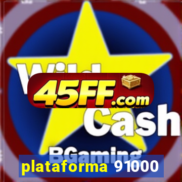 plataforma 91000